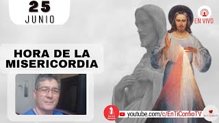 Hora de la Misericordia / 25 de Junio de 2023
