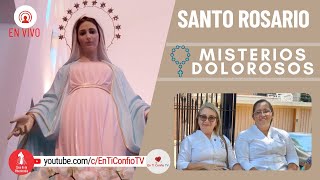 Santo Rosario Misterios  Dolorosos / 19 de Mayo del 2023