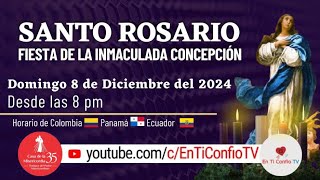 Santo Rosario Solemnidad de la Inmaculada Concepción / 8 de Diciembre del 2024