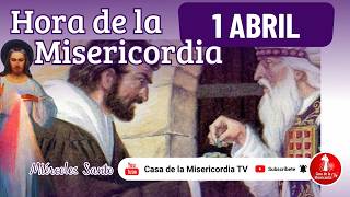 Hora de la Misericordia  Miércoles Santo / 1 de Abril de 2026