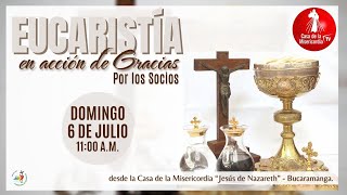 Eucaristía por los Socios y Benefactores CDLM / 6 de Julio del 2025