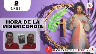 Hora de la Misericordia  / 2 de Abril del 2023