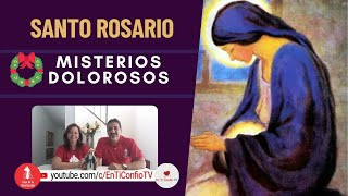 Santo Rosario Misterios  Dolorosos / 29 de Noviembre del 2022