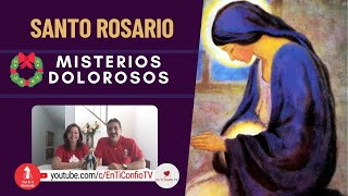 Santo Rosario Misterios  Dolorosos / 29 de Noviembre del 2022