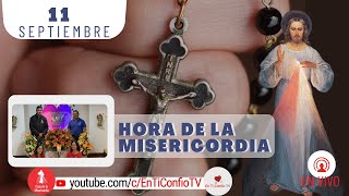 Hora de la Misericordia  / 11 de Septiembre del 2023