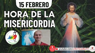 Hora de la Misericordia / 15 de Febrero del 2025