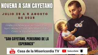Novena a San Cayetano Noveno Día / 6 de Agosto del 2025 Novena a San Cayetano Noveno Día / 6 de Agosto del 2025