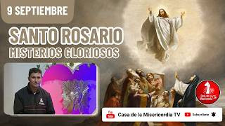 Santo Rosario Misterios Gloriosos / 9 de Septiembre de 2026