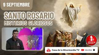 Santo Rosario Misterios Gloriosos / 9 de Septiembre de 2026