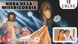 Hora de la Misericordia  / 12 de Enero del 2023