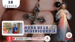 Hora de la Misericordia  / 18 de Agosto del 2022
