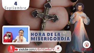 Hora de la Misericordia / 4 de Septiembre del 2022
