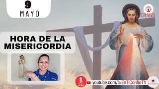 Hora de la Misericordia  / 9 de Mayo del 2023