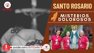 Santo Rosario Misterios  Dolorosos / 3 de Octubre del 2023