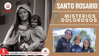 Santo Rosario Misterios Dolorosos / 28 de Julio del 2023